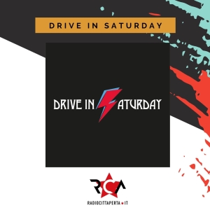 DRIVE IN SATURDAY con ALESSANDRO SGRITTA ed EUGENIO STEFANIZZI