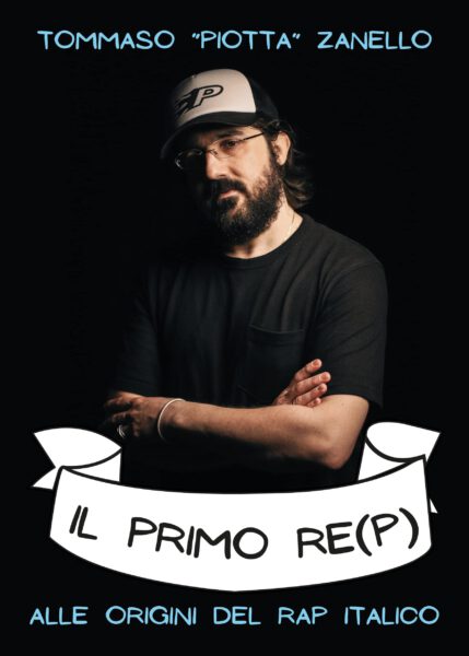 Piotta-il-primo-rep-alle-origini-del-rap-italico-2022-cover-429x600-1