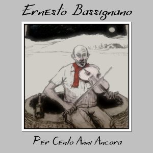 Ernesto Bassignano - PER CENTO ANNI ANCORA cover