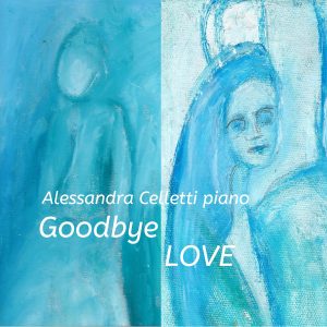 Alessandra Celletti_Goodbye Love